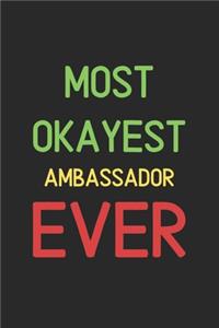 Most Okayest Ambassador Ever