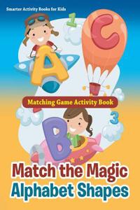 Match the Magic Alphabet Shapes Matching Game Activity Book