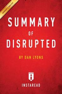 Summary of Disrupted by Dan Lyons - Includes Analysis