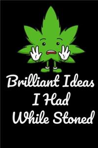 Brilliant Ideas I Had While Stoned