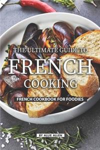 Ultimate Guide to French Cooking