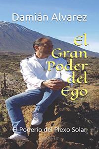 El Gran Poder del Ego