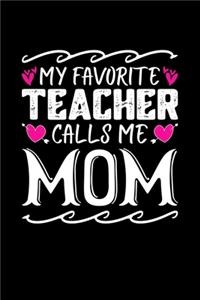 My Favorite Teacher Calls Me Mom