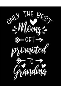 Only The Best Moms Get Promoted To Grandma