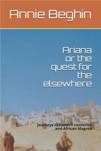 Ariana or the quest for the elsewhere
