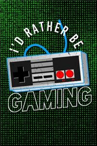 I'd Rather Be Gaming
