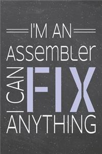 I'm an Assembler I Can Fix Anything