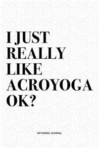 I Just Really Like Acroyoga Ok?