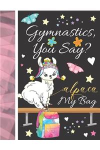 Gymnastics, You Say? Alpaca My Bag