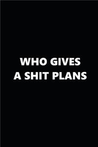 2020 Weekly Planner Funny Humorous Who Gives A Shit Plans 134 Pages