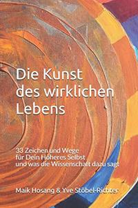 Die Kunst des wirklichen Lebens