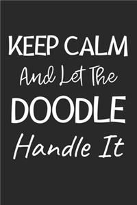 Keep Calm And Let The Doodle Handle It