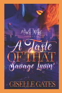 A Taste Of That Savage Luvin