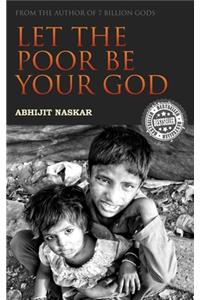 Let The Poor Be Your God
