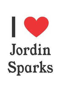 I Love Jordin Sparks