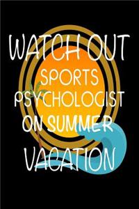 Watch Out Sports Psychologist On Summer Vacation