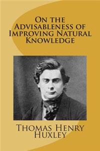 On the Advisableness of Improving Natural Knowledge