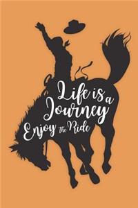 Life Is a Journey Enjoy the Ride Journal