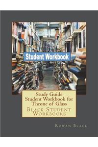 Study Guide Student Workbook for Throne of Glass