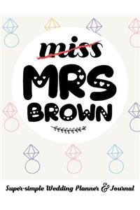 Miss Mrs Brown Super-Simple Wedding Planner & Journal