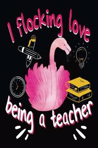 I Flocking Love Being A Teacher