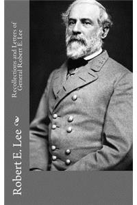 Recollections and Letters of General Robert E. Lee