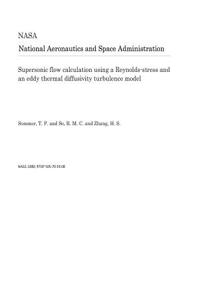Supersonic Flow Calculation Using a Reynolds-Stress and an Eddy Thermal Diffusivity Turbulence Model