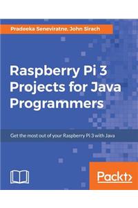 Raspberry Pi 3 Projects for Java Programmers
