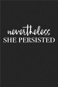 Nevertheless She Persisted