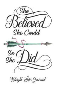 She Believed She Could So She Did Weight Loss Journal