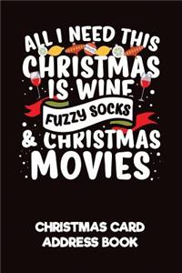 All I Need This Christmas Is Wine, Fuzzy Socks & Christmas Movies Christmas Card Address Book