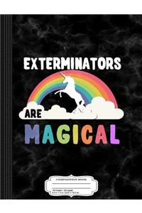 Exterminators Are Magical Composition Notebook