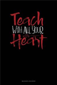 Teach with All You Heart