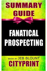 Summary Guide Fanatical Prospecting Book by Jeb Blount