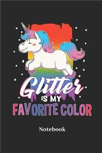 Glitter Is My Favorite Color Notebook