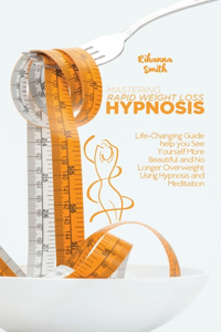 Mastering Rapid Weight Loss Hypnosis