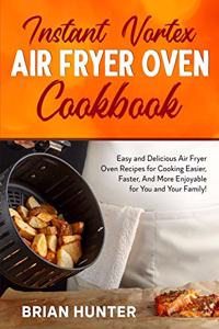 Instant Vortex Air Fryer Oven Cookbook
