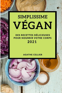 Simplissime Végan 2021 (Vegan Recipes 2021 French Edition)