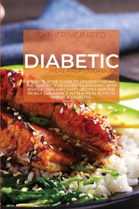 DIABETIC MEAL PREP COOKBOOK: EXPLORING T