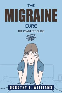The Migraine Cure