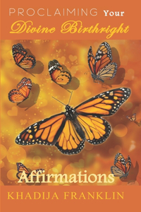 Proclaiming your Divine Birthright