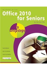 Office 2010 for Seniors in easy steps