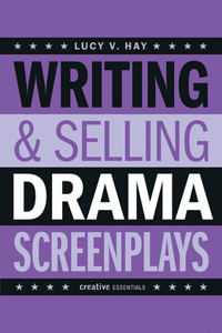 Writing & Selling Drama Screenplays