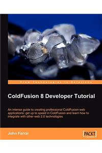 Coldfusion 8 Developer Tutorial