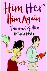 Him Her Him Again the End of Him