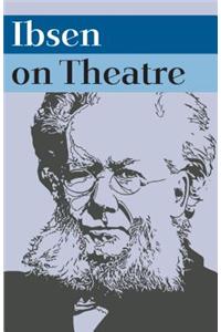 Ibsen on Theatre