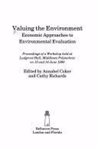 Valuing the Environment: Economic Approaches to Environmental Evaluation
