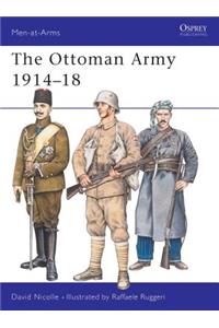 The Ottoman Army 1914–18