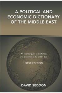 A Political and Economic Dictionary of the Middle East