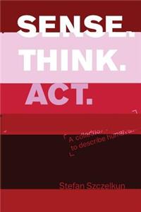 Sense Think ACT